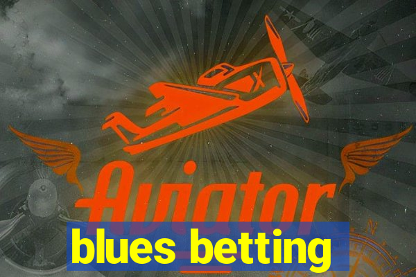 blues betting