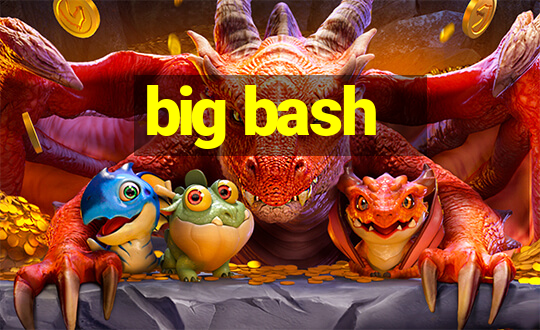 big bash