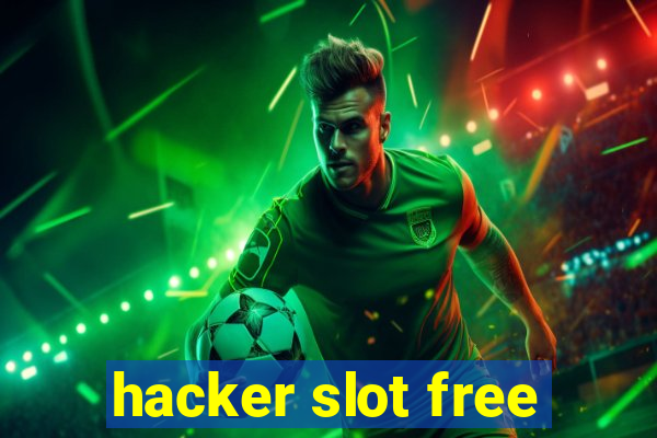 hacker slot free