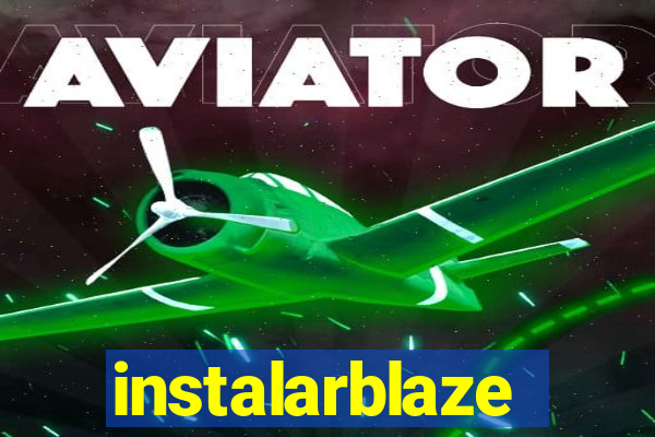 instalarblaze