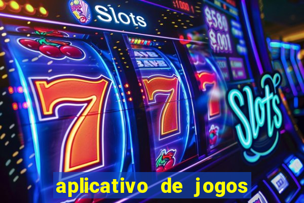 aplicativo de jogos online para ganhar dinheiro