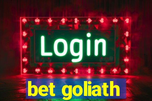 bet goliath