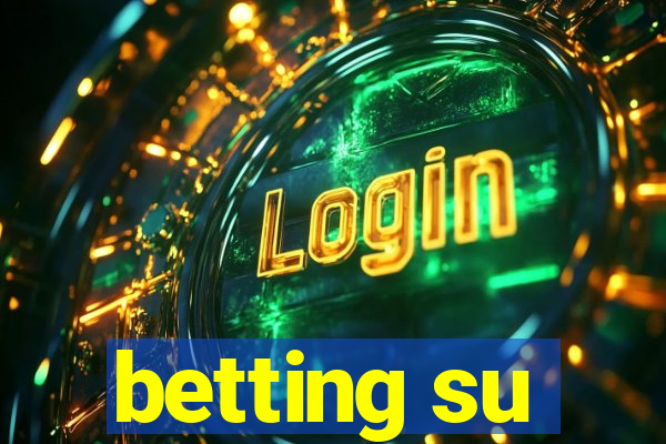 betting su