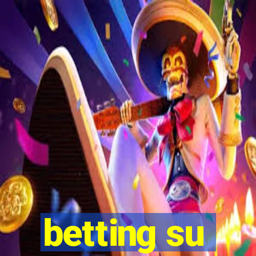 betting su