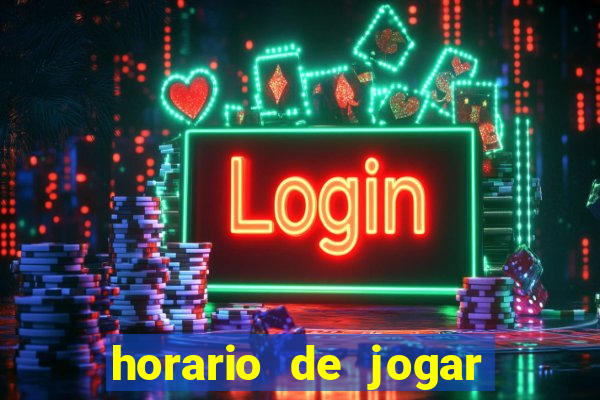 horario de jogar fortune tiger