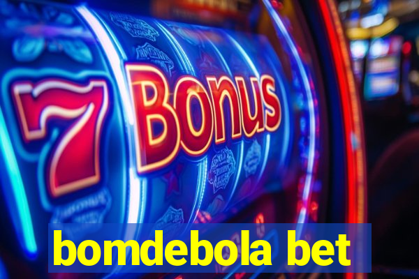 bomdebola bet