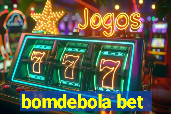 bomdebola bet