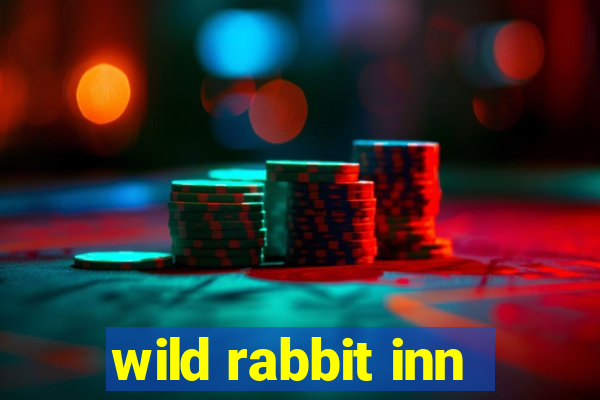 wild rabbit inn