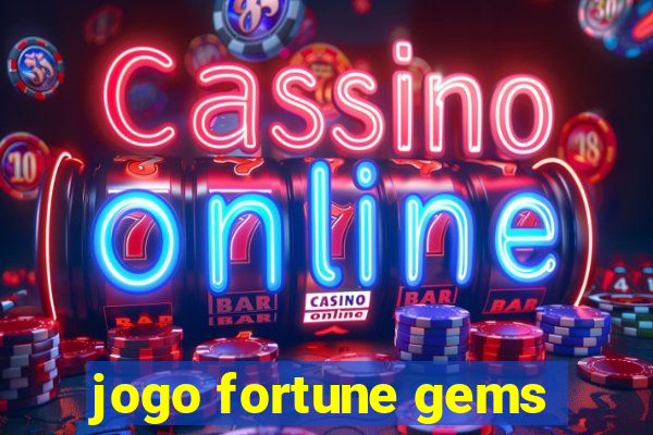 jogo fortune gems