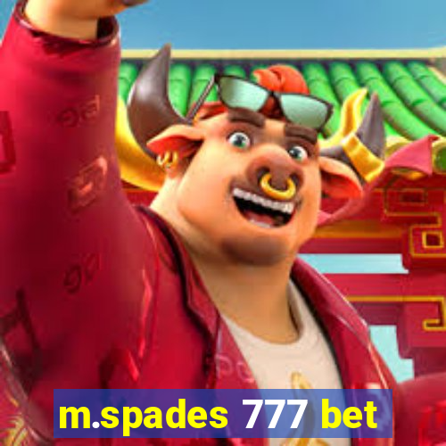 m.spades 777 bet