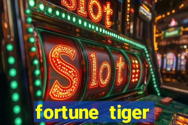 fortune tiger esporte da sorte