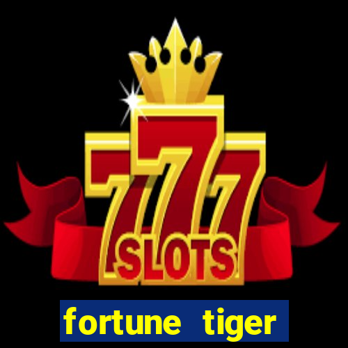 fortune tiger esporte da sorte