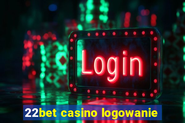 22bet casino logowanie