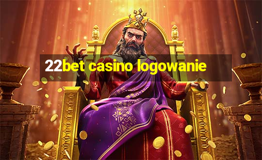 22bet casino logowanie