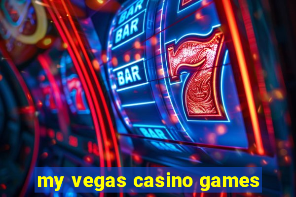 my vegas casino games