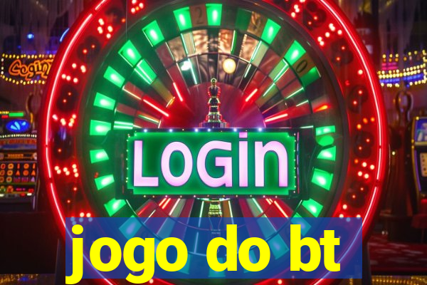 jogo do bt