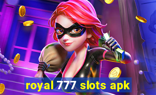 royal 777 slots apk