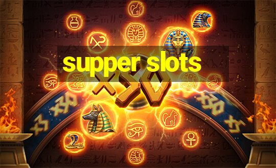 supper slots