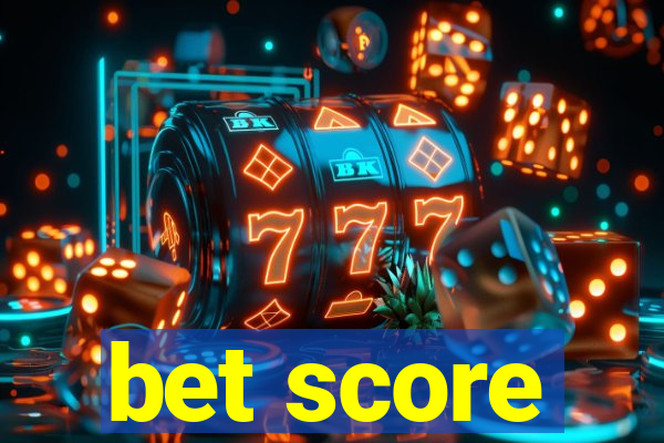 bet score