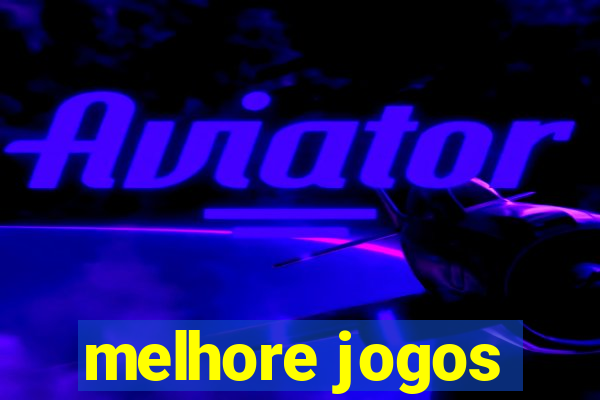 melhore jogos