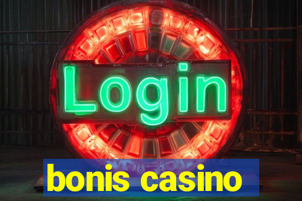 bonis casino