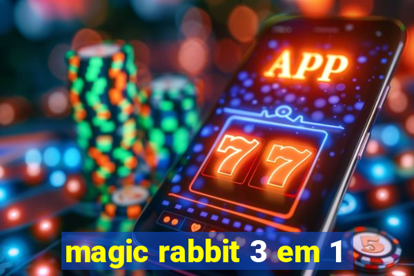 magic rabbit 3 em 1