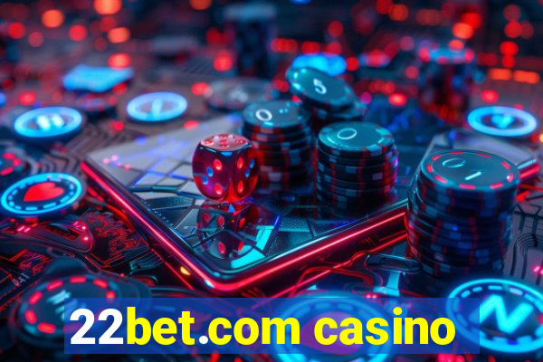 22bet.com casino