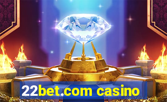 22bet.com casino