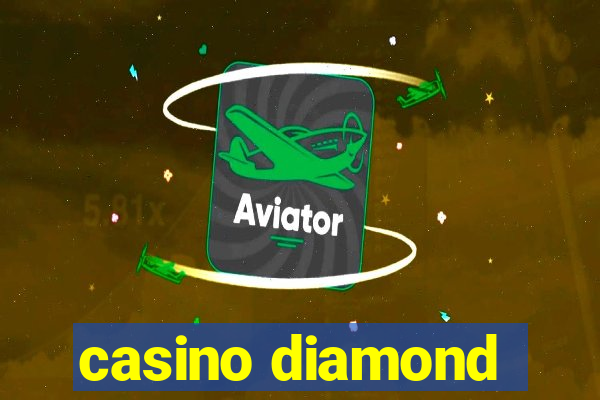 casino diamond