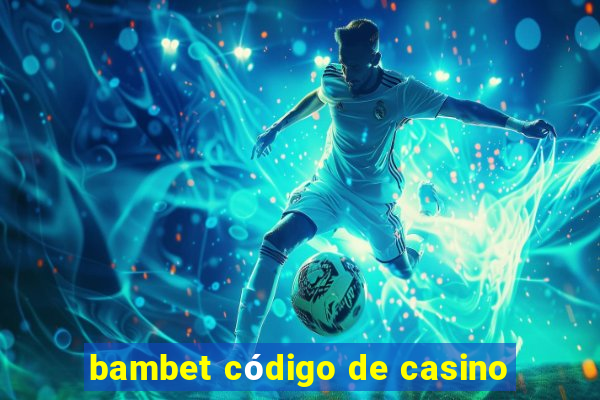 bambet código de casino