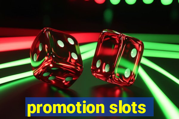 promotion slots