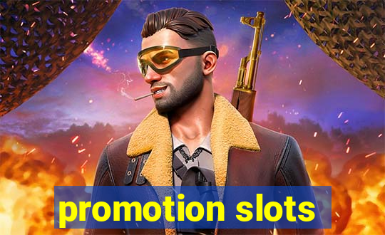 promotion slots