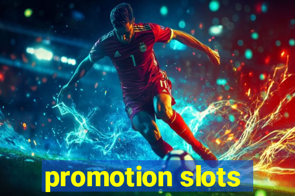 promotion slots