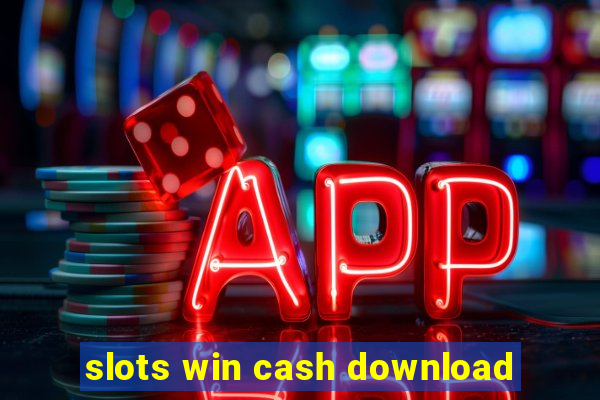 slots win cash download