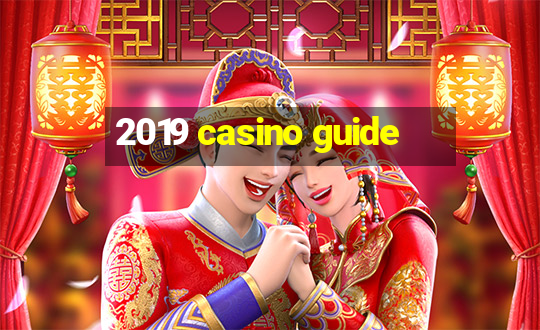 2019 casino guide