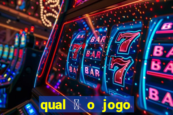 qual 茅 o jogo do tigre que ganha dinheiro