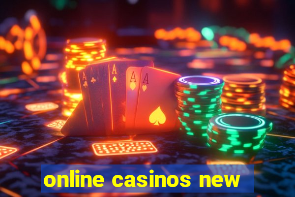 online casinos new