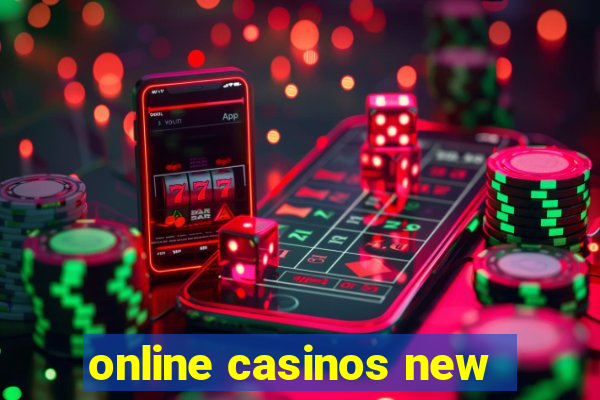 online casinos new