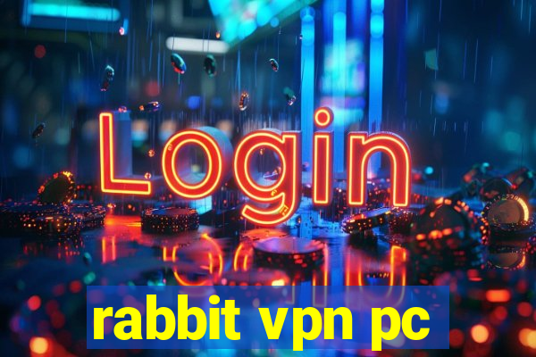 rabbit vpn pc