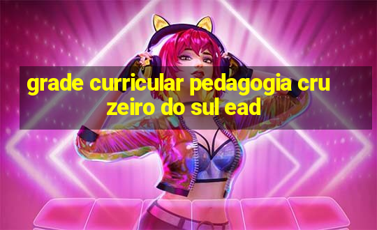 grade curricular pedagogia cruzeiro do sul ead