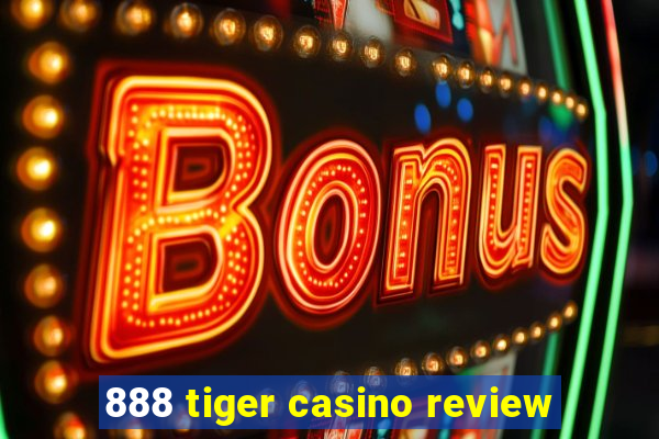 888 tiger casino review