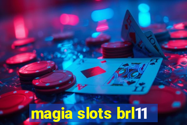 magia slots brl11