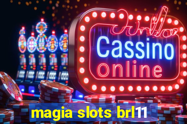 magia slots brl11