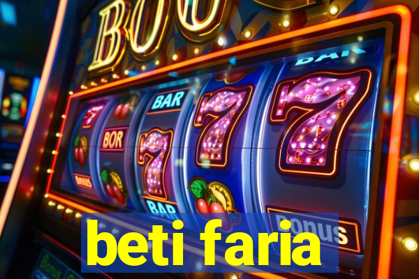 beti faria