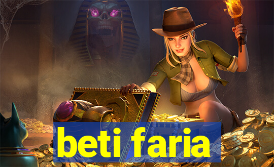 beti faria