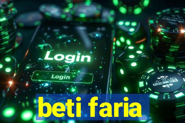 beti faria