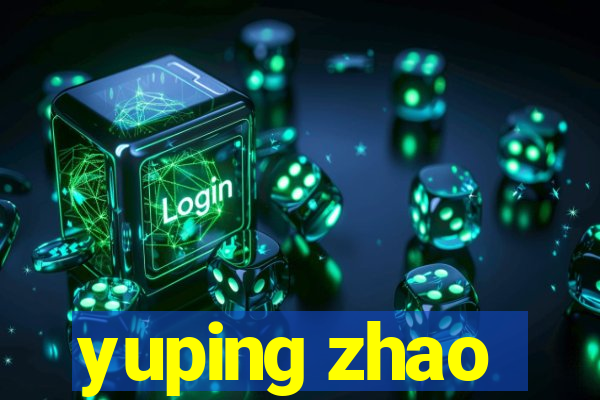 yuping zhao