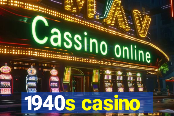 1940s casino