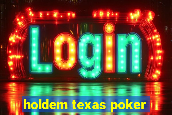 holdem texas poker