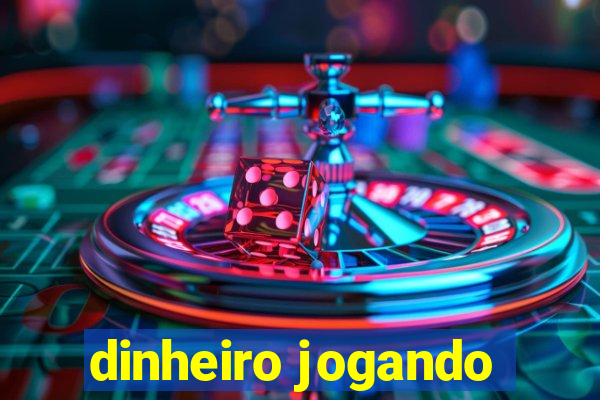 dinheiro jogando